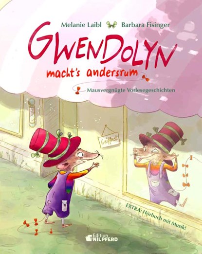 Gwendolyn macht's andersrum, Melanie Laibl - Gebonden - 9783707452426