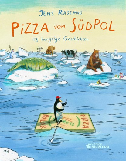 Pizza vom Südpol, Jens Rassmus - Gebonden - 9783707452839