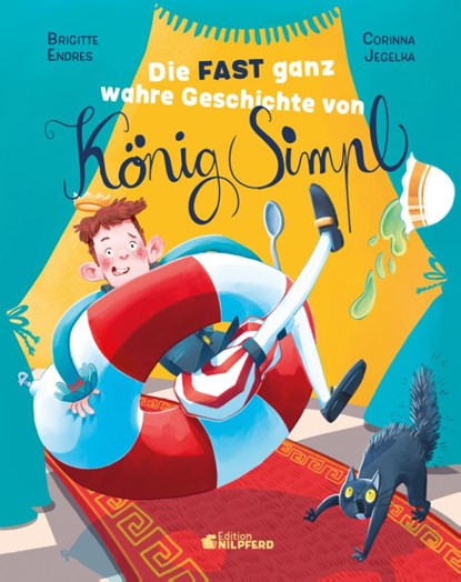 Die fast ganz wahre Geschichte von König Simpl, Brigitte Endres - Gebonden - 9783707452952
