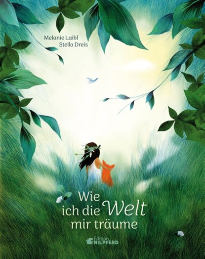 Wie ich die Welt mir träume, Melanie Laibl - Gebonden - 9783707452976