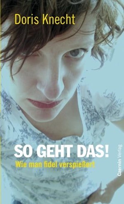 So geht das!, Doris Knecht - Ebook - 9783707604160