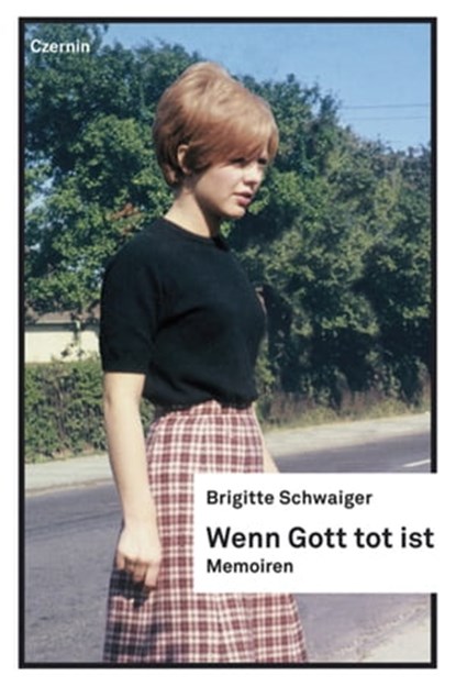 Wenn Gott tot ist, Brigitte Schwaiger - Ebook - 9783707604252