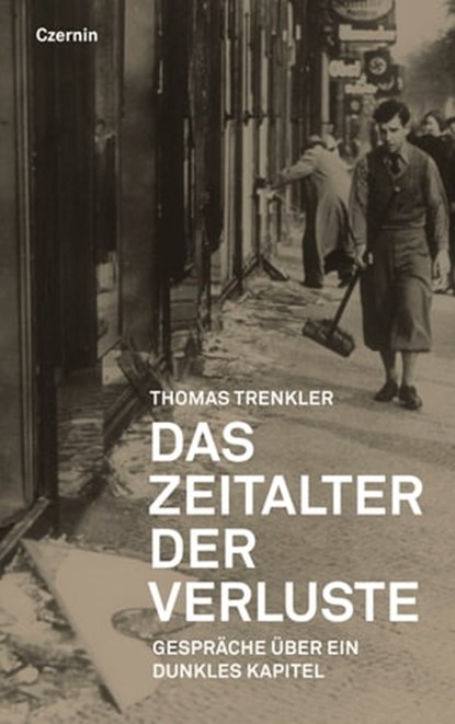 Das Zeitalter der Verluste, Thomas Trenkler - Ebook - 9783707604559