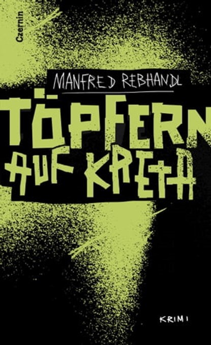 Töpfern auf Kreta, Manfred Rebhandl - Ebook - 9783707605440