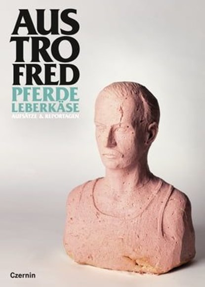 Pferdeleberkäse, Austrofred - Ebook - 9783707605464