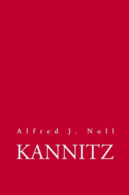 Kannitz, Alfred J. Noll - Ebook - 9783707605617