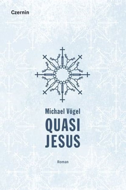 Quasi Jesus, Michael Vögel - Ebook - 9783707606447