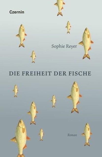 Die Freiheit der Fische, Sophie Reyer - Ebook - 9783707606607