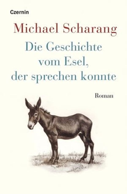 Die Geschichte vom Esel, der sprechen konnte, Michael Scharang - Ebook - 9783707607925