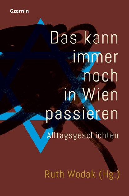Das kann immer noch in Wien passieren, Ruth Wodak - Gebonden - 9783707608328