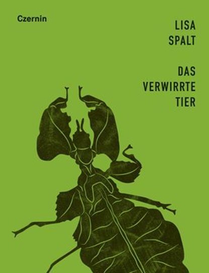 Das verwirrte Tier, Lisa Spalt - Ebook - 9783707608960