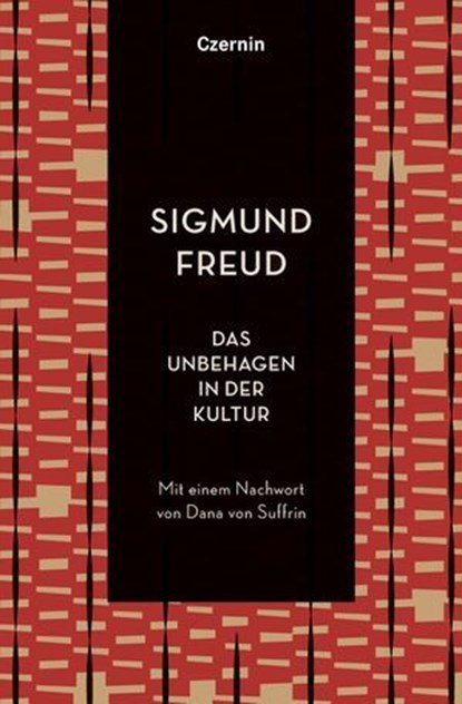 Das Unbehagen in der Kultur, Sigmund Freud ; Dana von Suffrin - Ebook - 9783707609035
