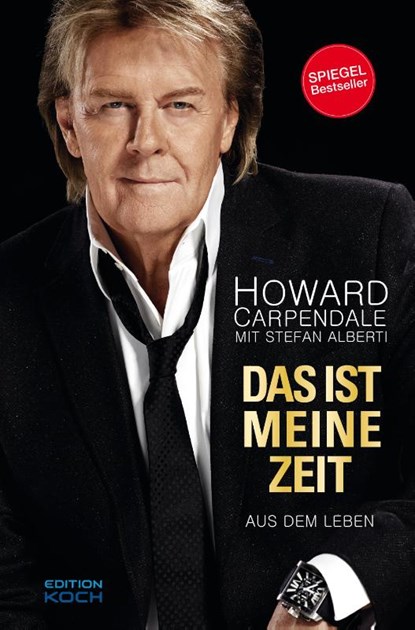 Das ist meine Zeit, Howard Carpendale ; Stefan Alberti - Gebonden - 9783708105239