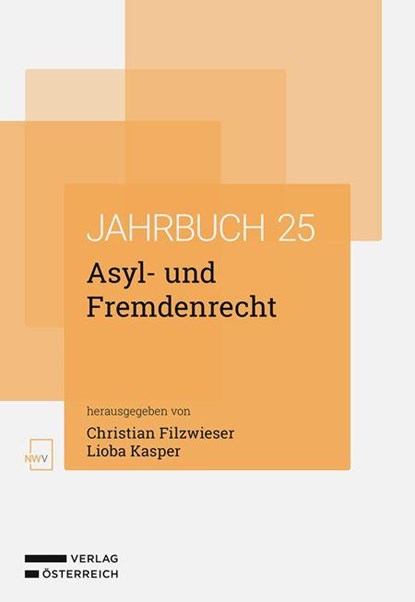 Asyl- und Fremdenrecht Jahrbuch 2025, Christian Filzwieser ; Lioba Kasper - Paperback - 9783708343037
