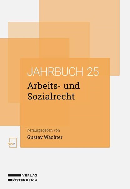 Arbeits- und Sozialrecht Jahrbuch 2025, Thomas Radner ; Anton Spenling ; Gustav Wachter - Paperback - 9783708343235