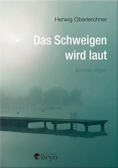 Das Schweigen wird laut, Herwig Oberlerchner - Gebonden - 9783708406961