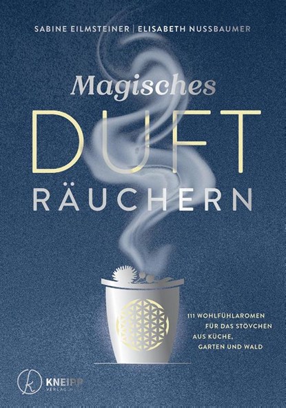 Magisches Dufträuchern, Sabine Eilmsteiner ; Elisabeth Nussbaumer - Paperback - 9783708807911
