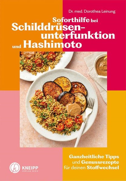 Soforthilfe bei Schilddrüsenunterfunktion und Hashimoto, Dorothea Leinung - Paperback - 9783708808635