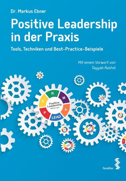 Positive Leadership in der Praxis, Markus Ebner - Paperback - 9783708924298