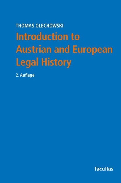 Introduction to Austrian and European Legal History, Thomas Olechowski - Paperback - 9783708926285