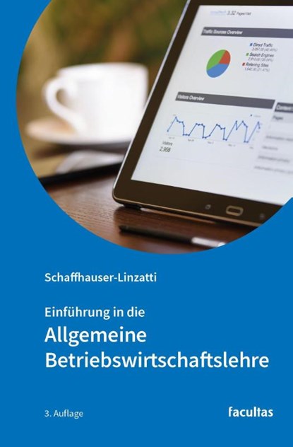 Einführung in die Allgemeine Betriebswirtschaftslehre, Michaela Schaffhauser-Linzatti - Paperback - 9783708926889