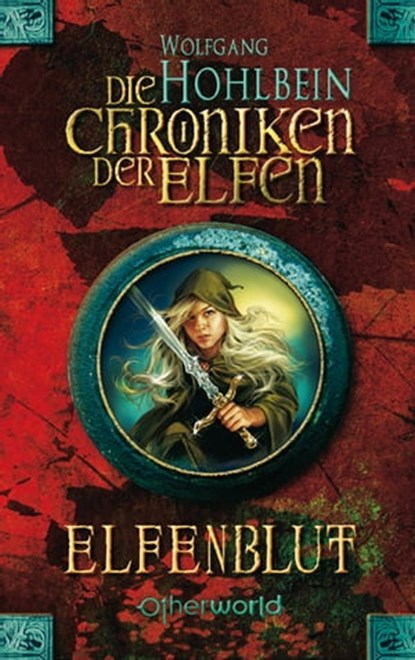 Die Chroniken der Elfen - Elfenblut (Bd. 1), Wolfgang Hohlbein - Ebook - 9783709000007