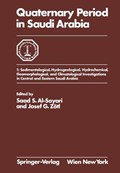 Quaternary Period in Saudi Arabia | Saad S. Al-Sayari ; Josef G. Zoetl | 