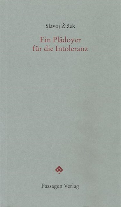 Ein Plädoyer für die Intoleranz, Slavoj Zizek - Paperback - 9783709201886