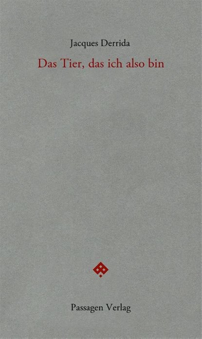 Das Tier, das ich also bin, Jacques Derrida - Paperback - 9783709205921
