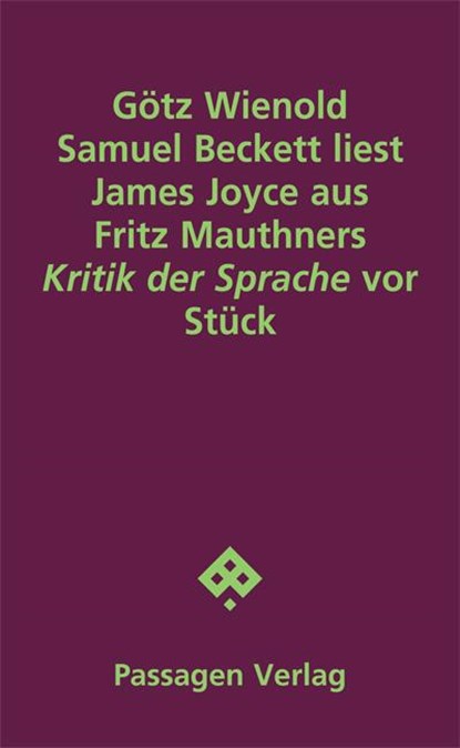 Samuel Beckett liest James Joyce aus Fritz Mauthners "Kritik der Sprache" vor, Götz Wienold - Paperback - 9783709206232