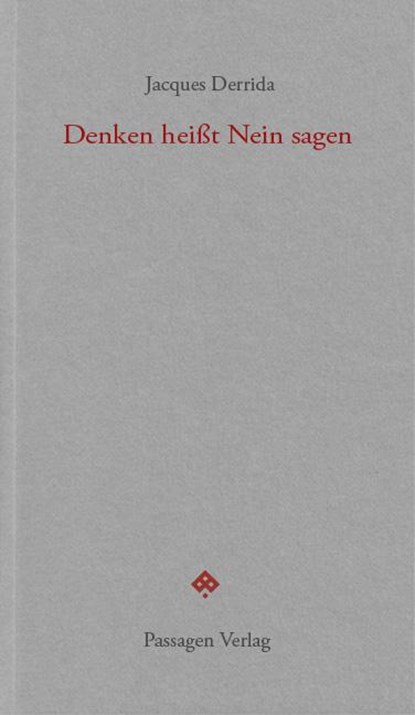 Denken heißt Nein sagen, Jacques Derrida - Paperback - 9783709206423