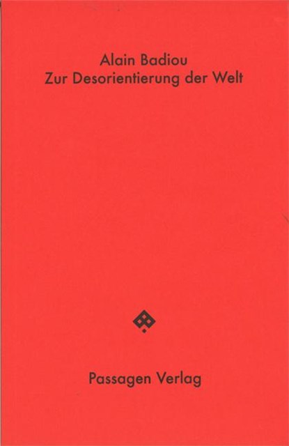 Zur Desorientierung der Welt, Alain Badiou - Paperback - 9783709206430