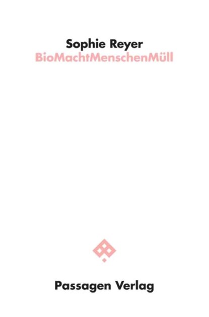 BioMachtMenschenMüll, Sophie Reyer - Paperback - 9783709206577