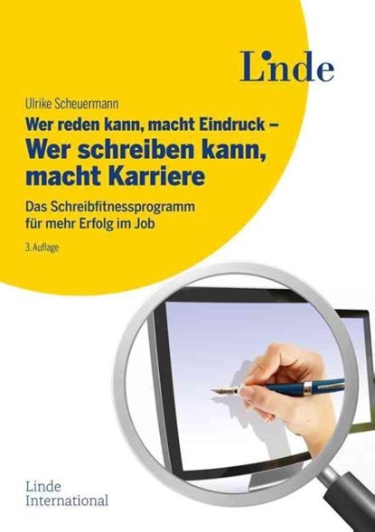 Wer reden kann, macht Eindruck - Wer schreiben kann, macht Karriere, Ulrike Scheuermann - Paperback - 9783709306857