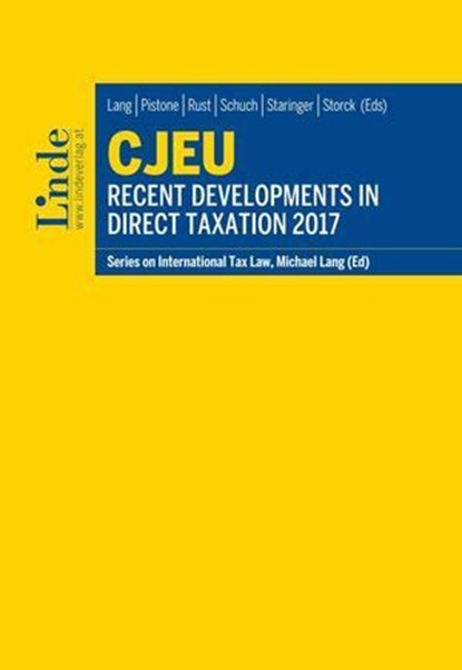 CJEU - Recent Developments in Direct Taxation 2017, niet bekend - Ebook - 9783709409572