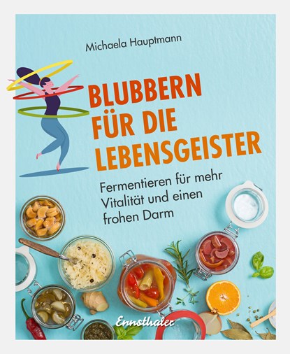 Blubbern für die Lebensgeister, Michaela Hauptmann - Gebonden - 9783709501382