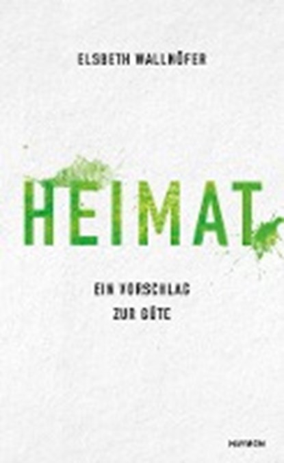 Heimat, WALLNÖFER,  Elsbeth - Gebonden - 9783709934555