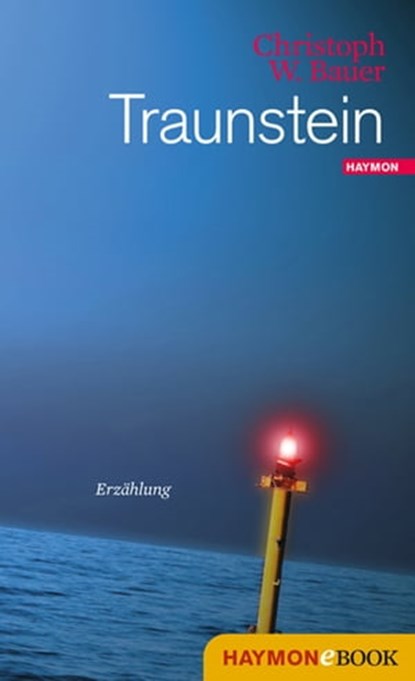 Traunstein, Christoph W. Bauer - Ebook - 9783709935354