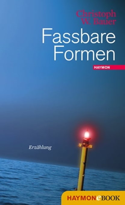 Fassbare Formen, Christoph W. Bauer - Ebook - 9783709935385