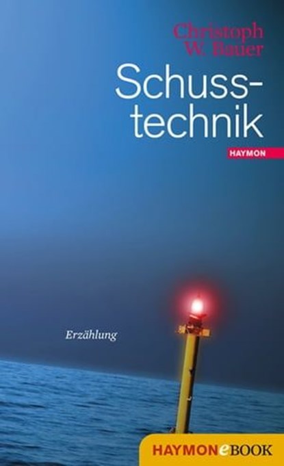 Schusstechnik, Christoph W. Bauer - Ebook - 9783709935408