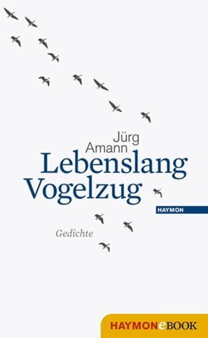 Lebenslang Vogelzug, Jürg Amann - Ebook - 9783709935590