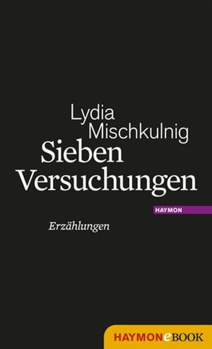 Sieben Versuchungen, Lydia Mischkulnig - Ebook - 9783709935774
