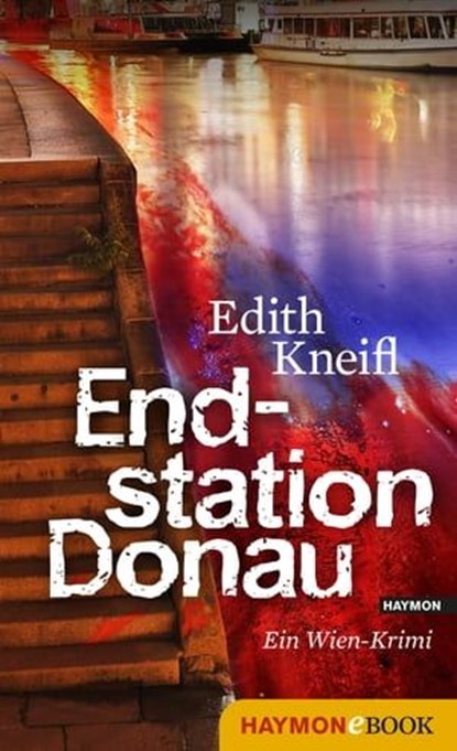 Endstation Donau, Edith Kneifl - Ebook - 9783709935866