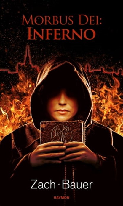 Morbus Dei: Inferno, Bastian Zach ; Matthias Bauer - Ebook - 9783709936320
