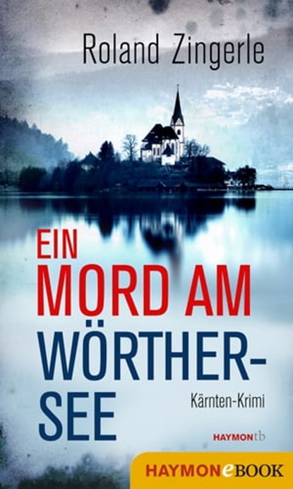 Ein Mord am Wörthersee, Roland Zingerle - Ebook - 9783709936474