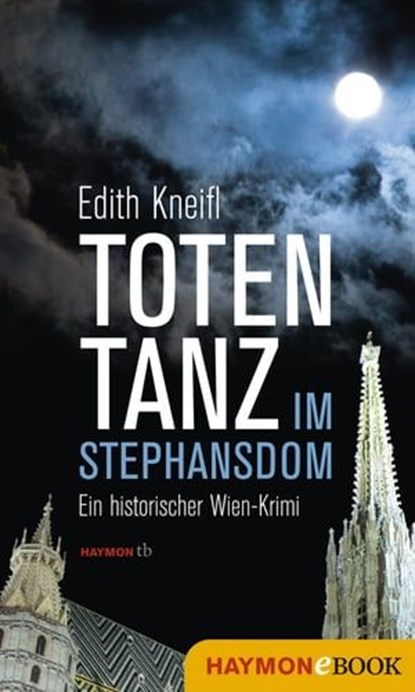Totentanz im Stephansdom, Edith Kneifl - Ebook - 9783709936702