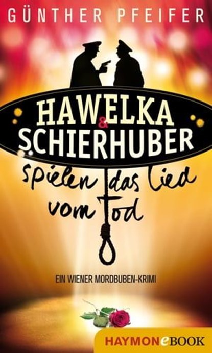 Hawelka & Schierhuber spielen das Lied vom Tod, Günther Pfeifer - Ebook - 9783709936870