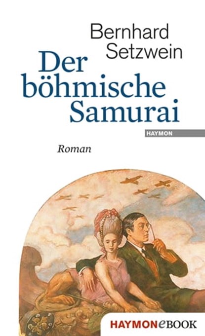 Der böhmische Samurai, Bernhard Setzwein - Ebook - 9783709937761