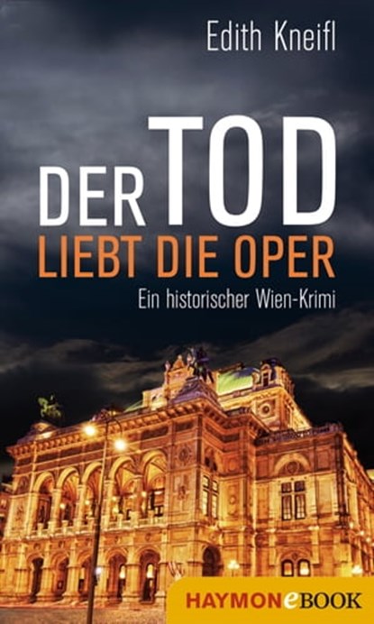 Der Tod liebt die Oper, Edith Kneifl - Ebook - 9783709937860