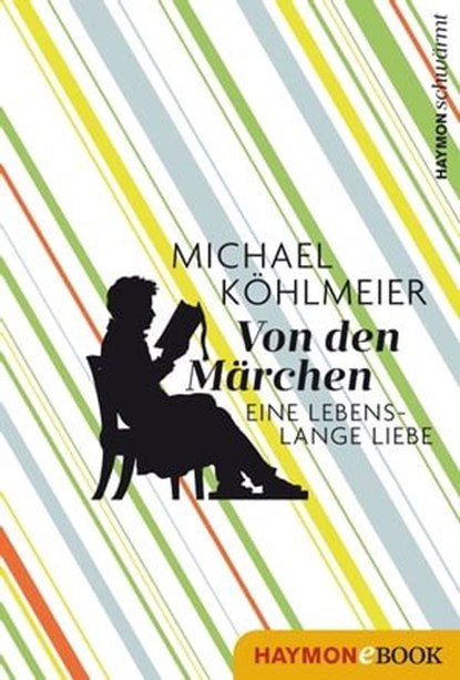 Von den Märchen, Michael Köhlmeier - Ebook - 9783709938393